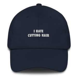 I Hate Cutting Hair Dad Hat